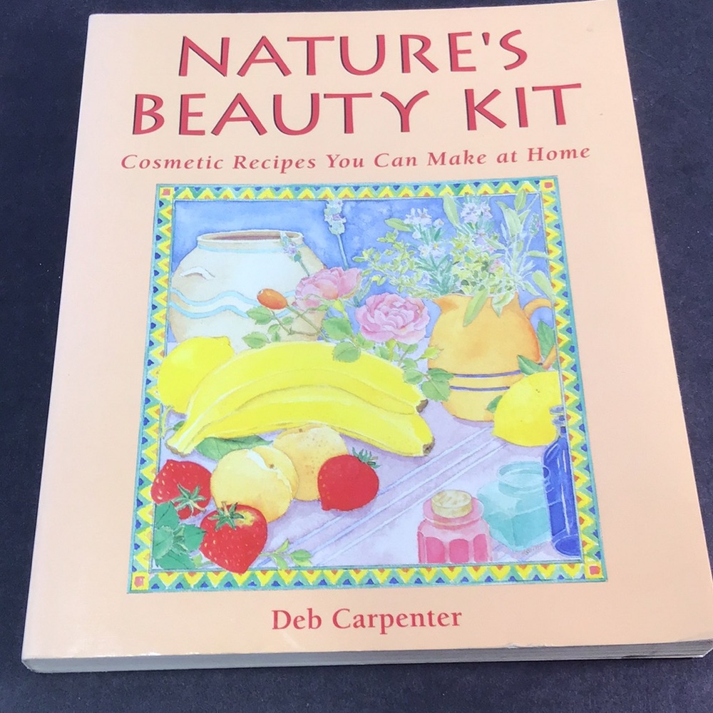 Nature's Beauty Kit Book by Deb Carpenter Cosmetic recipes to make at home book